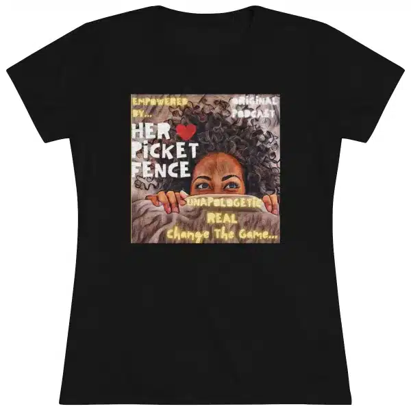 Women's Empowerment Tee- Empowered by HerPicketFence Podcast - Image 2