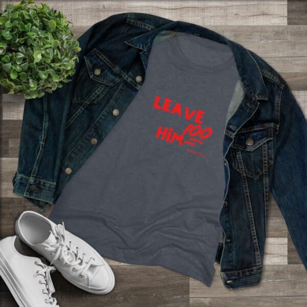 Women's Empowerment Tee- Leave Him 2 - Image 11