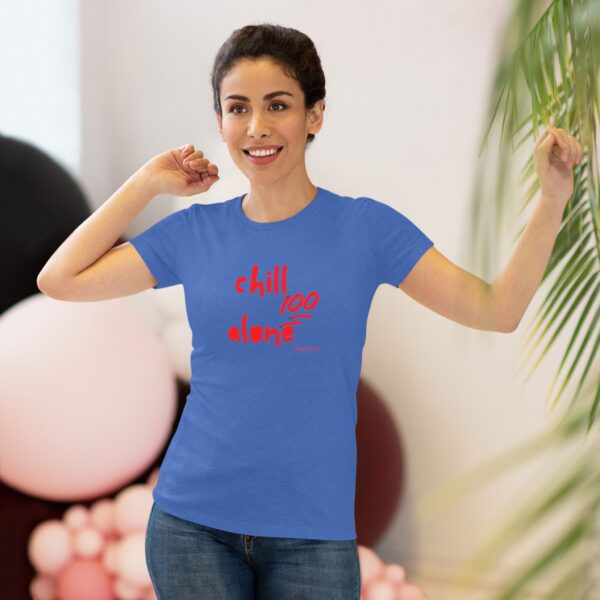 Womens Empowerment Tee- Chill Alone - Image 5