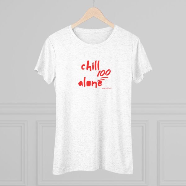 Womens Empowerment Tee- Chill Alone - Image 9